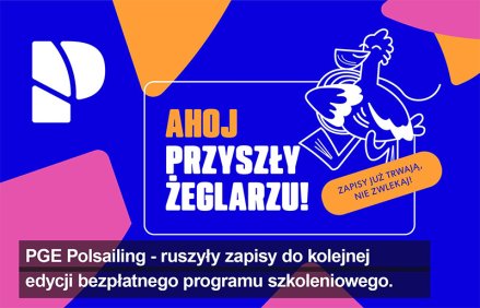 Rusza Ogólnopolski Programu Edukacji Żeglarskiej PGE PolSailing 2024